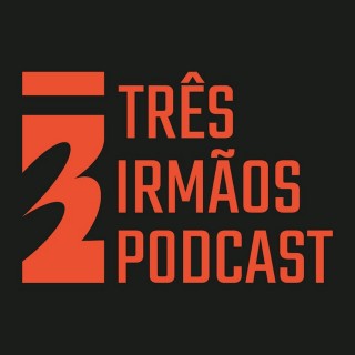 PODCAST 3 IRMÃOS